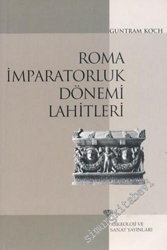 Roma İmparatorluk Dönemi Lahitleri -        2001