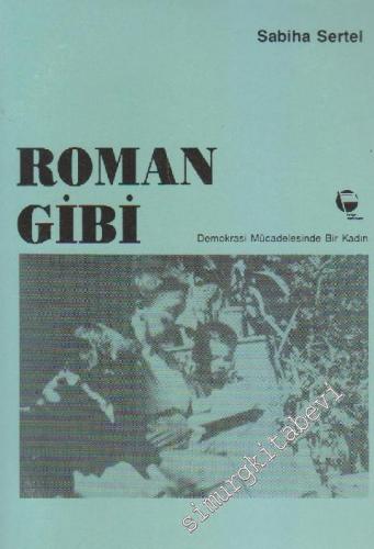 Roman Gibi: Demokrasi Mücadelesinde Bir Kadın -        1987