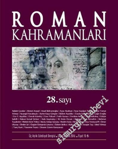 Roman Kahramanları: 3 Aylık Edebiyat Dergisi - Sayı: 28      Eylül - Ekim 2016