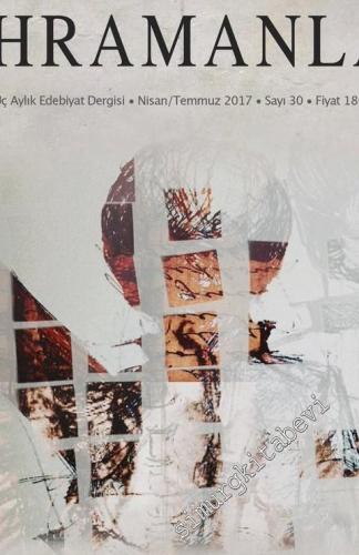 Roman Kahramanları: 3 Aylık Edebiyat Dergisi - Sayı: 30      Nisan-Temmuz