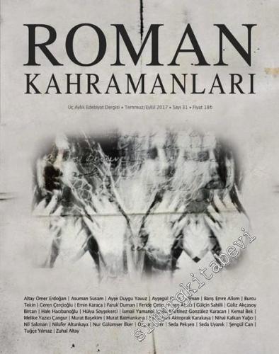 Roman Kahramanları: 3 Aylık Edebiyat Dergisi - Sayı: 31      Temmuz  - Eylül