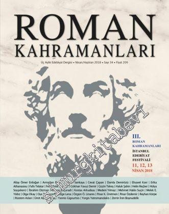 Roman Kahramanları: 3 Aylık Edebiyat Dergisi - Sayı: 34      Nisan/Haziran 2018
