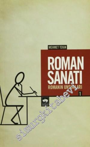 Roman Sanatı 1: Romanın Unsurları -
