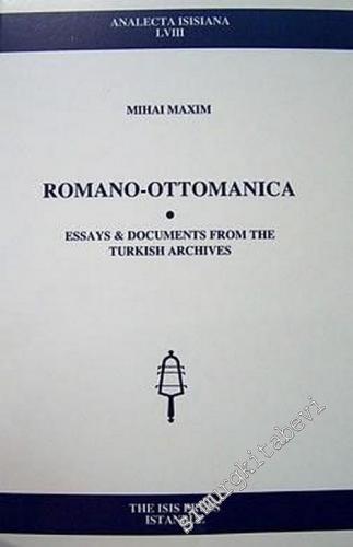 Romano - Ottomanica: Essays & Documents From the Turkish Archives -        2001