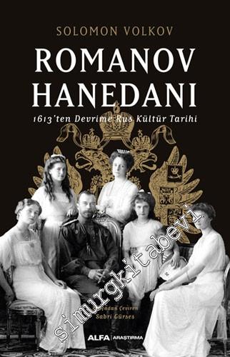 Romanov Hanedanı : 1613'ten Devrime Rus Kültür Tarihi -        2020