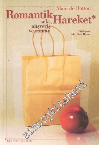 Romantik Hareket: Seks, Alışveriş ve Roman