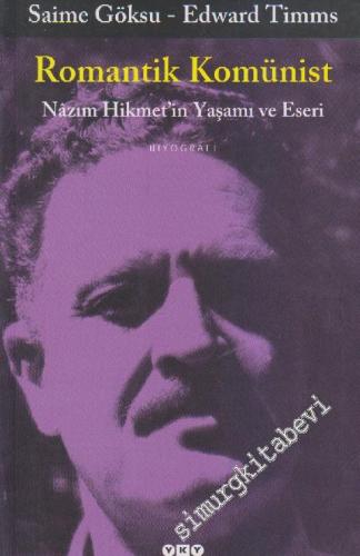 Romantik Komünist: Nâzım Hikmet'in Yaşamı ve Eseri