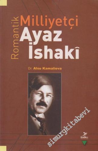 Romantik Milliyetçi Ayaz İshaki -