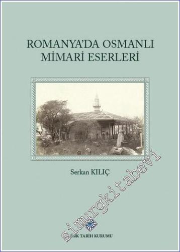 Romanya'da Osmanlı Mimari Eserleri - 2022