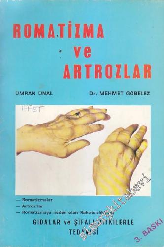 Romatizma ve Artrozlar: Gıdalar ve Şifalı Bitkilerle Tedavisi -