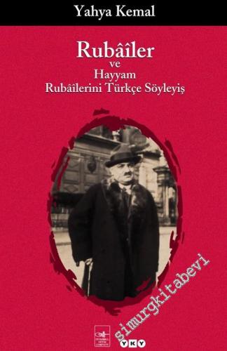Rubailer ve Hayyam Rubailerini Türkçe Söyleyiş -        2004