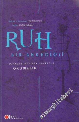 Ruh: Bir Arkeoloji; Sokrates'ten Ray Charles'a Okumalar -        2002