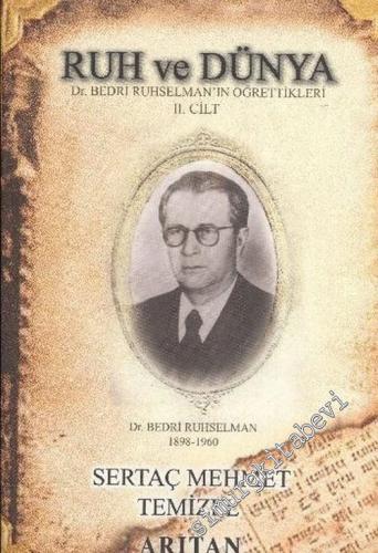 Ruh ve Dünya 2. Cilt: Dr.Bedri Ruhselman'ın Öğrettikleri -