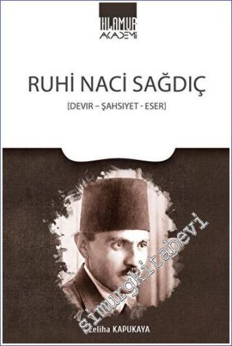 Ruhi Naci Sağdıç - Devir - Şahsiyet - Eser - 2023