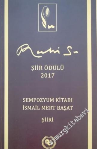 Ruhi Su Şiir Ödülü 2017 - Sempozyum Kitabı, İsmail Mert Başat Şiiri -        2018