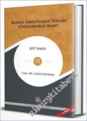 Ruhun Somutlaşma Yolları - Öznelerarası Alan -        2023