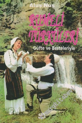 Rumeli Türküleri: Güfte ve Besteleriyle -        1998