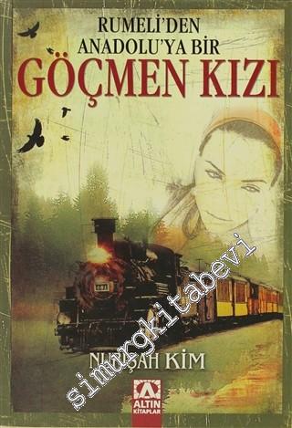 Rumeli'den Anadolu'ya Bir Göçmen Kızı -