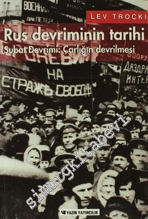 Rus Devriminin Tarihi - Cilt 1, Şubat Devrimi: Çarlığın Devrilmesi