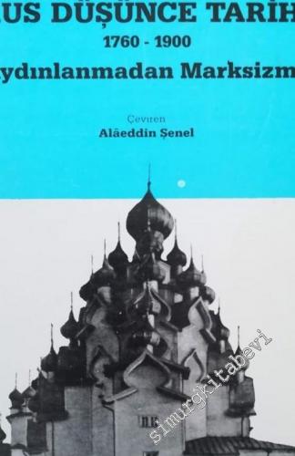 Rus Düşünce Tarihi 1760 - 1900: Aydınlanmadan Marksizme -        1987