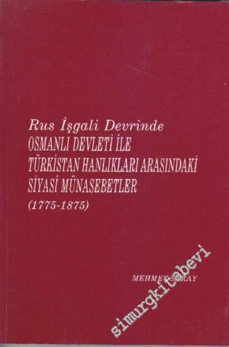 Rus İşgali Devrinde Osmanlı Devleti ile Türkistan Hanlıkları Arasında Siyasi Münasebetler -        1994
