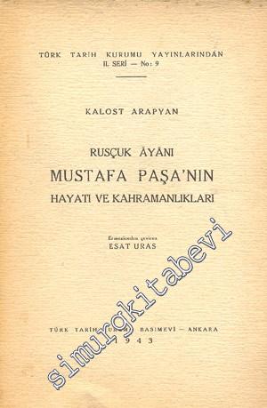 Rusçuk Ayanı Mustafa Paşa'nın Hayatı ve Kahramanlıkları