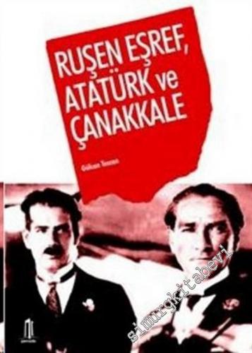 Ruşen Eşref, Atatürk ve Çanakkale
