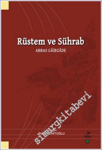 Rüstem ve Sührab - Abbas Gaibzade - 2023