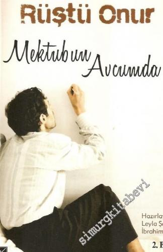 Rüştü Onur: Mektubun Avcumda - Bilinmeyen Mektupları ve Şiirleri -