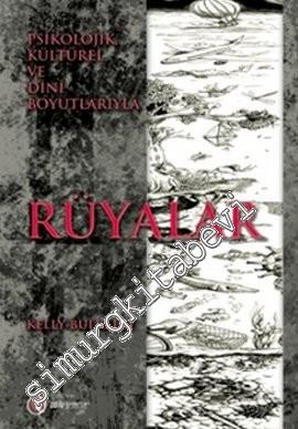 Rüyalar: Psikolojik, Kültürel ve Dini Boyutlarıyla -