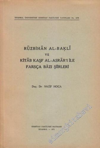 Ruzbihan Al-Bakli ve Kitab Kaşf Al-Asrar'ı İle Farsça Bazı Şiirleri -        1971