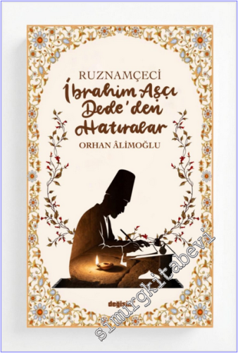 Ruznamçeci İbrahim Aşçı Dede'den Hatıralar