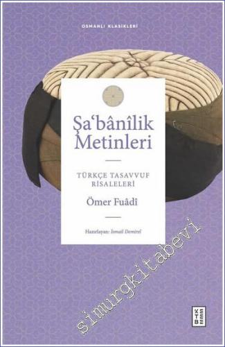 Şa‘banîlik Metinleri Türkçe Tasavvuf Risaleleri -        2023