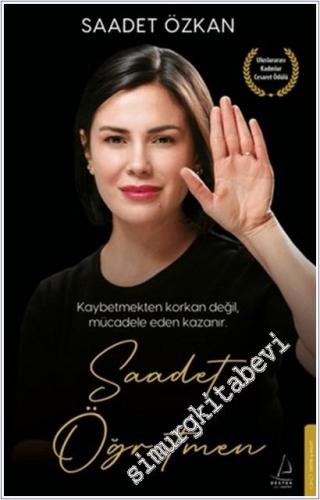 Saadet Öğretmen : Kaybetmekten Korkan Değil Mücadele Edebn Kazanır -        2026