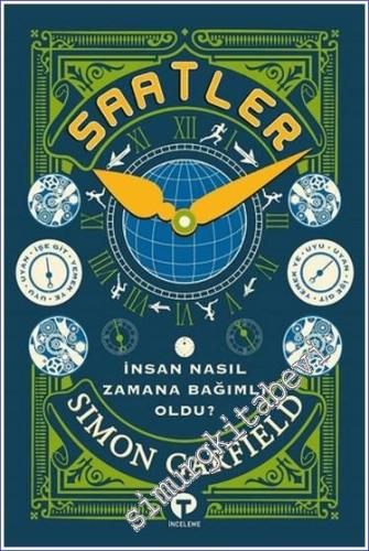 Saatler : İnsanlar Nasıl Zamana Bağımlı Oldu - 2021