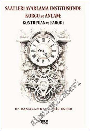 Saatleri Ayarlama Enstitüsü'nde Kurgu ve Anlam - Kontrpuan ve Parodi -        2023