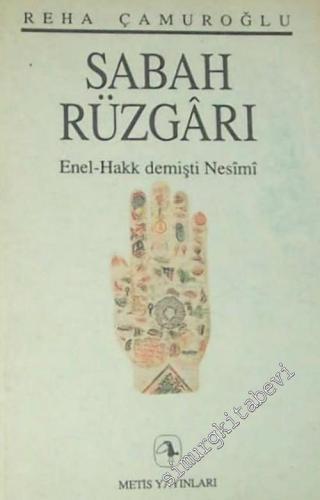 Sabah Rüzgârı: Enelhak Demişti Nesimi -        1992