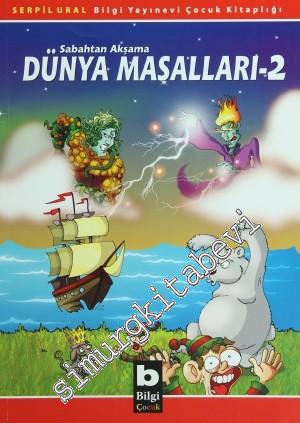 Sabahtan Akşama Dünya Masalları II -