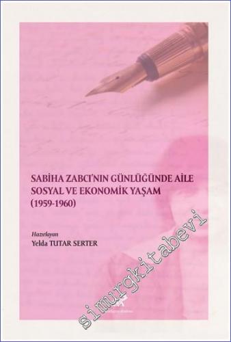 Sabiha Zabcı'nın Günlüğünde Aile Sosyal Ve Ekonomik Yaşam (1959-1960) 