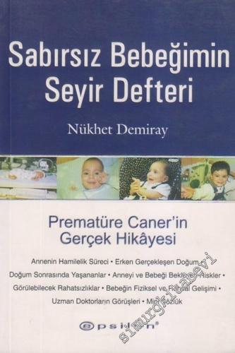 Sabırsız Bebeğimin Seyir Defteri: Prematüre Caner'in Gerçek Hikayesi -        2002