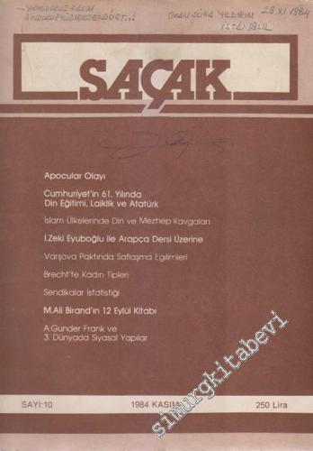 Saçak Aylık Siyaset Kültür Ekonomi Forumu Dergisi -  Apocular Olayı - Cumhuriyet'in 61. Yılında Din Eğitimi, Laiklik ve Atatürk - İslam Ülkelerinde Din ve Mezhep Kavgaları - İ. Zeki Eyuboğlu - M. Ali Birand'ın 12 Eylül Kitabı  - 10      Kasım