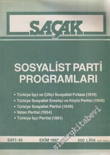 Saçak Aylık Siyaset Kültür Ekonomi Forumu Dergisi - Dosya: Sosyalist Parti Programları - Türkiye İşçi ve Çiftçi Sosyalist Fırkası (1919) - Türkiye Sosyalist Emekçi ve Köylü Partisi (1946) - Türkiye Sosyalist Partisi (1954) - Türkiye İşçi Partisi (1961) -