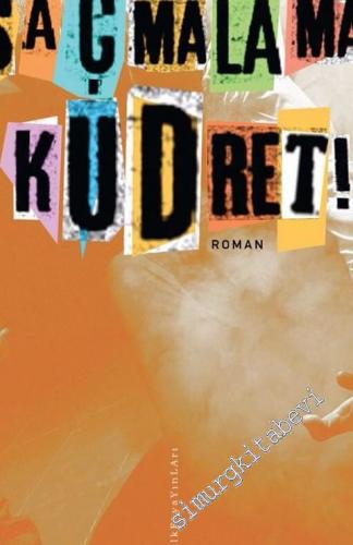 Saçmalama Kudret ! -