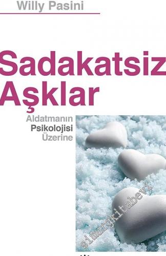 Sadakatsiz Aşklar: Aldatmanın Psikolojisi Üzerine -        2022