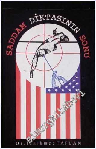 Saddam Diktasının Sonu : Dış Politika Üzerine Derleme : İnceleme : Yorumlar -        2004