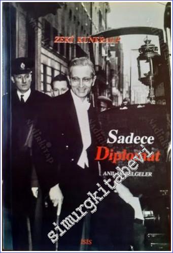 Sadece Diplomat: Anılar, Belgeler -        1999