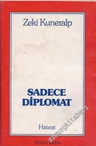 Sadece Diplomat: Anılar, Belgeler -        1981