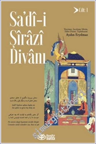 Sa'dî-i Şirazi Divanı : Tercüme İnceleme Metin Ekler Dizini Tıpkıbasım