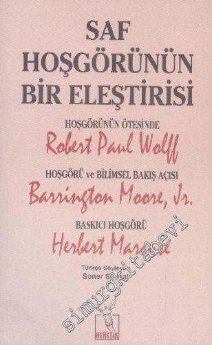 Saf Hoşgörünün Bir Eleştirisi: Hoşgörünün Ötesinde, Hoşgörü ve Bilimsel Bakış Açısı, Baskıcı Hoşgörü -