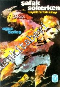 Şafak Sökerken Rusya'da Bir Türk Subayı -